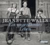 Ein ungezähmtes Leben, 6 Audio-CDs - Jeannette Walls