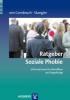 Ratgeber Soziale Phobie. Informationen für Betroffene und Angehörige - U. Stangier, K. v. Consbruch