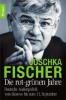 Die rot-grünen Jahre - Joschka Fischer