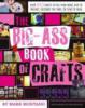 The Big-Ass Book of Crafts - Mark Montano