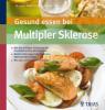 Gesund essen bei Multipler Sklerose - Dieter Pöhlau, Gudrun Werner