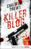 Killer Blog - Folge 3 - Christine Drews