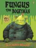 Fungus the Bogeyman - Raymond Briggs