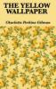 The Yellow Wallpaper - Charlotte Perkins Gilman