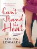 Can't Stand The Heat - Louisa Edwards
