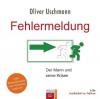 Fehlermeldung, 3 Audio-CDs - Oliver Uschmann