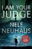 I Am Your Judge - Nele Neuhaus