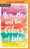 You, Me, and the Colors of Life - Noa C. Walker