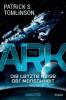 The Ark - Die letzte Reise der Menschheit - Patrick S. Tomlinson