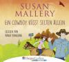 Ein Cowboy küsst selten allein, 4 Audio-CDs - Susan Mallery