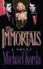 The Immortals - Michael Korda