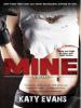 Mine - Katy Evans