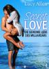 Secret Love - Die geheime Liebe des Milliardärs, band 4 - Lucy Allen