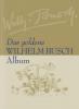 Das goldene Wilhelm Busch Album - Wilhelm Busch