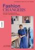 Fashion Changers - Wie wir mit fairer Mode die Welt verändern können - Jana Braumüller, Vreni Jäckle, Nina Lorenzen