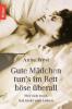 Gute Mädchen tun's im Bett, böse überall - Anne West