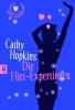 Die Flirt-Expertinnen - Cathy Hopkins