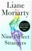 Nine Perfect Strangers - Liane Moriarty