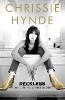 Reckless: My Life as a Pretender - Chrissie Hynde