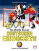 Das offizielle Fanbuch des Deutschen Eishockeys - Horst Eckert, Daniel Stolpe