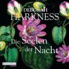 Die Seelen der Nacht - vollständige Lesung - Deborah Harkness