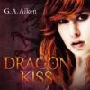 Dragon Kiss - G.A. Aiken