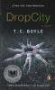 Drop City, English edition - T. C. Boyle