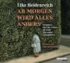 Ab morgen wird alles anders - Elke Heidenreich