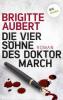 Die vier Söhne des Doktor March - Brigitte Aubert