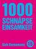 1000 Schnäpse Einsamkeit - Dirk Bernemann