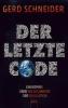 Der letzte Code - Gerd Schneider