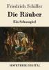 Die Räuber - Friedrich Schiller