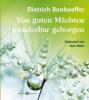 Dietrich Bonhoeffer - Von guten Mächten wunderbar geborgen - Udo Hahn