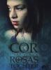 Cor des Rosas Tochter - Claudia Romes