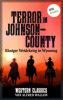Terror im Johnson County - Blutiger Weidekrieg in Wyoming - Alfred Wallon