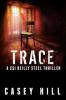 Trace - CSI Reilly Steel #5 - Casey Hill