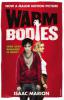 Warm Bodies (The Warm Bodies Series) - Isaac Marion
