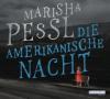 Die amerikanische Nacht - Marisha Pessl