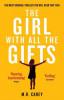 The Girl With All The Gifts - M. R. Carey