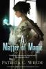 A Matter of Magic - Patricia C. Wrede