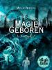 Burning Magic (1). Magiegeboren - Mela Nagel