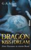 Dragon Kiss. Dragon Dream - G. A. Aiken