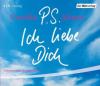 P.S. Ich liebe Dich, 4 Audio-CDs - Cecelia Ahern