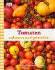 Tomaten anbauen und genießen - Gail Harland, Sofia Larrinua-Craxton