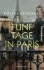 Fünf Tage in Paris - Tatiana De Rosnay