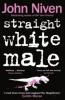 Straight White Male, English edition - John Niven