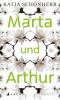 Marta und Arthur - Katja Schönherr