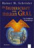 Die Bruderschaft vom Heiligen Gral 02.  Das Amulett der Wüstenkrieger - Rainer M. Schröder