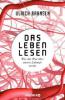 Das Leben lesen - Ulrich Bahnsen