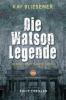 Die Watson Legende - Kai Bliesener